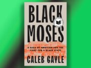 Estratto del libro: "Mosè Nero" di Caleb Gayle