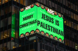 Cartellone pubblicitario “Gesù è palestinese” a Instances Sq. questa settimana, affisso dal gruppo per i diritti arabo-americani
